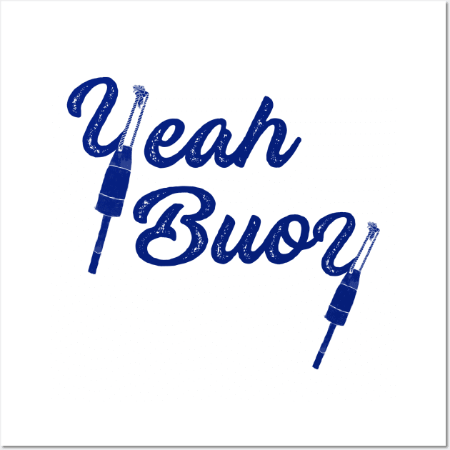 Yeah Buoy Nautical Script Lettering Wall Art by Alissa Carin